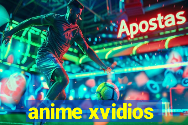 anime xvidios